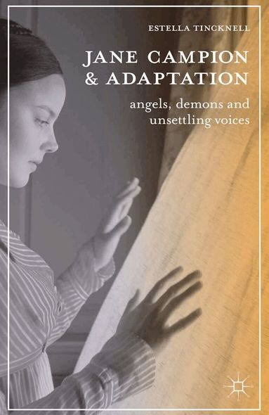 Estella Tincknell - Jane Campion and Adaptation, Häftad