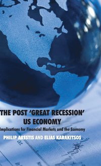 bokomslag The Post 'Great Recession' US Economy