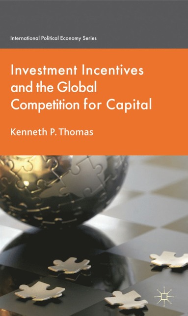 bokomslag Investment Incentives and the Global Competition for Capital