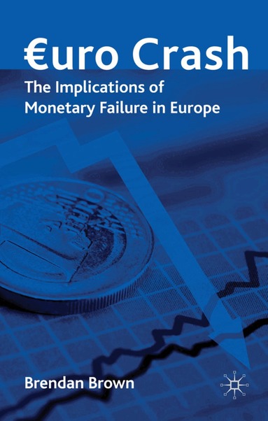 Brendan Brown - Euro Crash, Inbunden