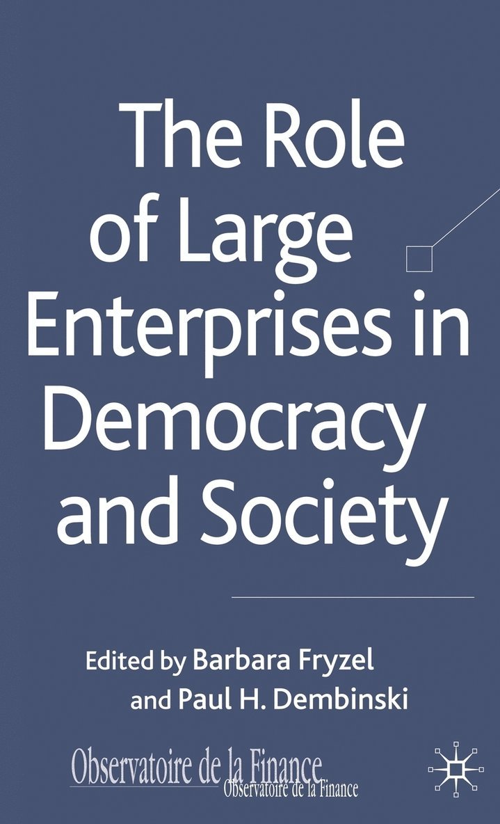 The Role of Large Enterprises in Democracy and Society 1