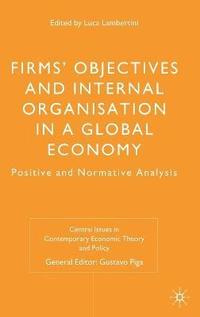 bokomslag Firms' Objectives and Internal Organisation in a Global Economy