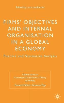 bokomslag Firms' Objectives and Internal Organisation in a Global Economy