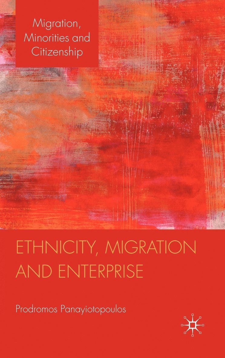 P. Panayiotopoulos, Prodromos Panayiotopoulos - Ethnicity, Migration and Enterprise, Inbunden