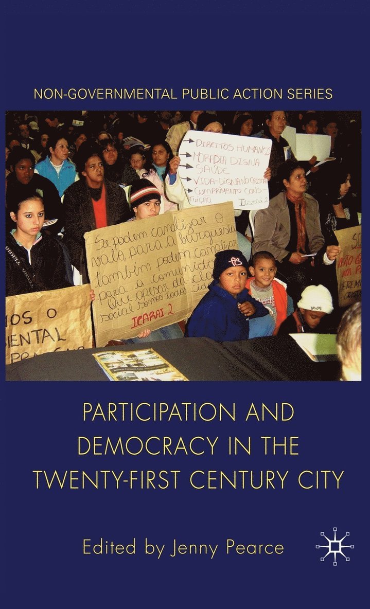 J. Pearce, Jenny Pearce - Participation and Democracy in the Twenty-First Century City, Inbunden