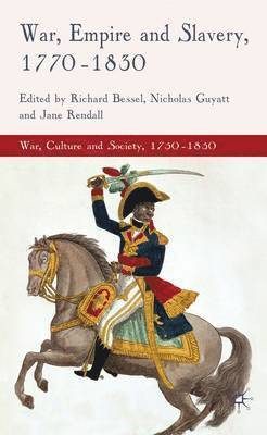 War, Empire and Slavery, 1770-1830 1