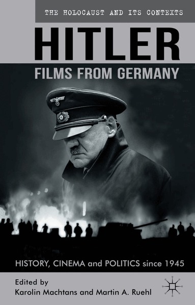 K. Machtans, M. Ruehl - Hitler - Films from Germany, Inbunden