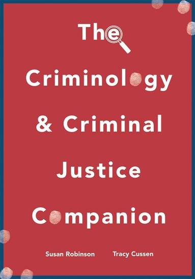 Susan Robinson, Tracy Cussen - Criminology and Criminal Justice Companion, Häftad