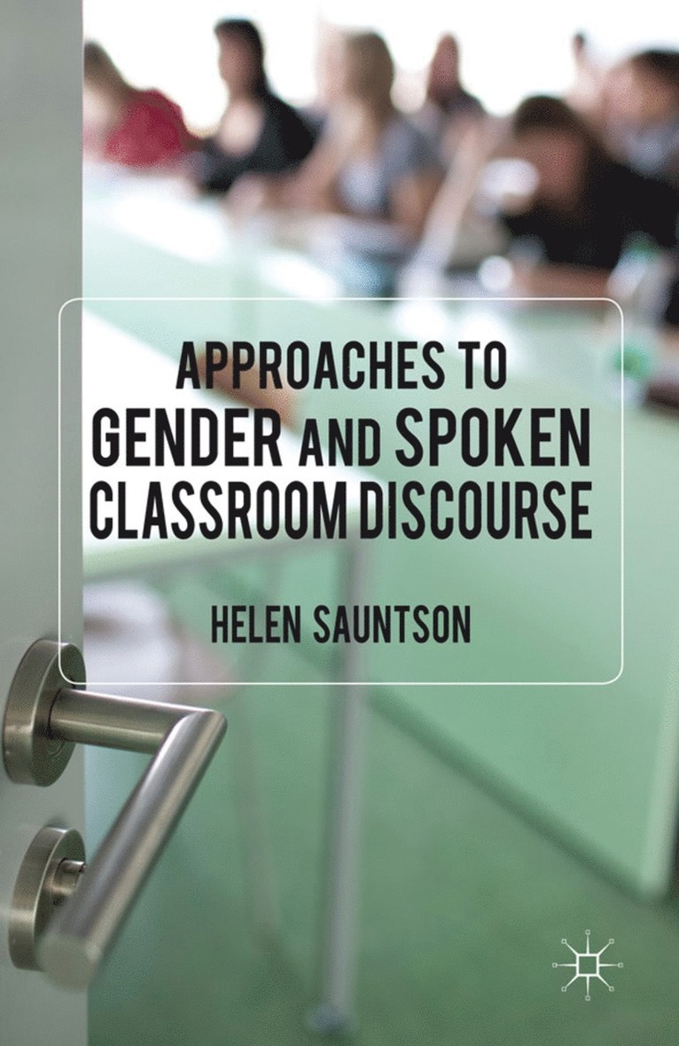 Approaches to Gender and Spoken Classroom Discourse 1