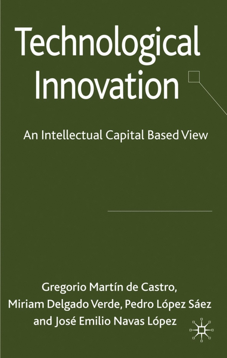 Miriam Delgado Verde, Pedro López Sáez, José Emilio Navas López, Kenneth A. Loparo, Gregorio Martín de Castro, Kenneth A Loparo - Technological Innovation, Inbunden