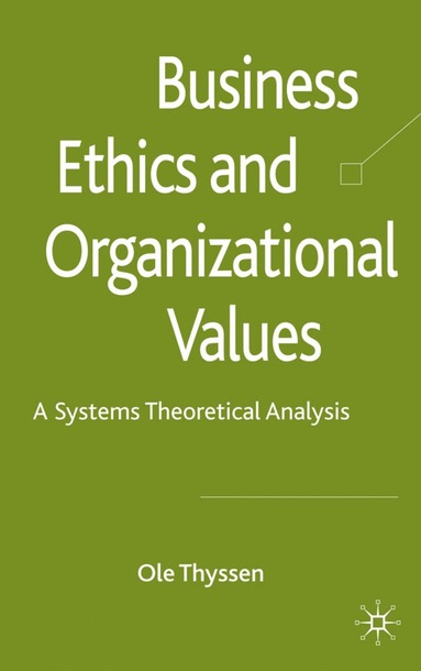 bokomslag Business Ethics and Organizational Values