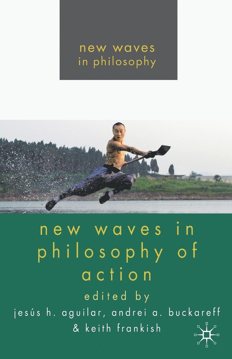 New Waves in Philosophy of Action 1