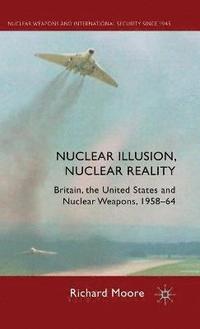 bokomslag Nuclear Illusion, Nuclear Reality
