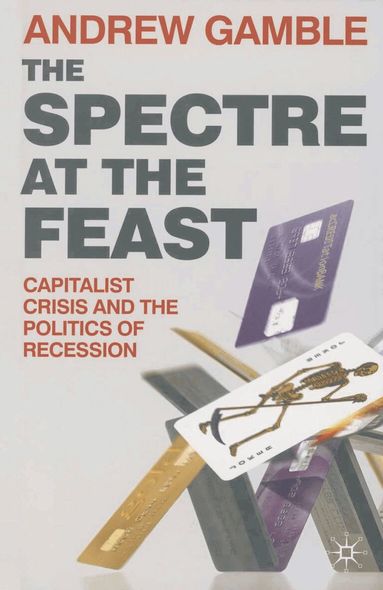 Andrew Gamble - Spectre at the Feast, Häftad