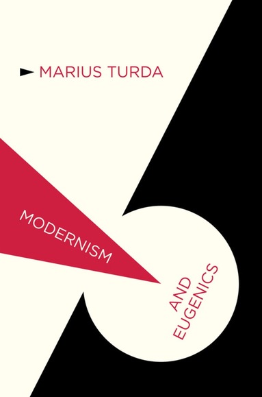 M. Turda - Modernism and Eugenics, Inbunden