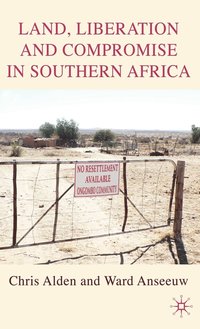 bokomslag Land, Liberation and Compromise in Southern Africa