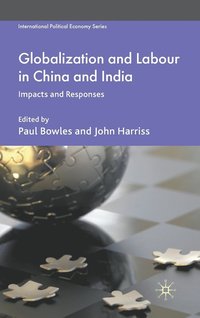bokomslag Globalization and Labour in China and India