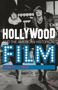 bokomslag Hollywood and the American Historical Film
