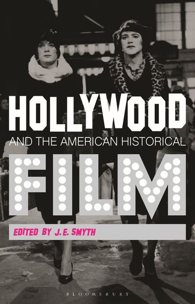 bokomslag Hollywood and the American Historical Film