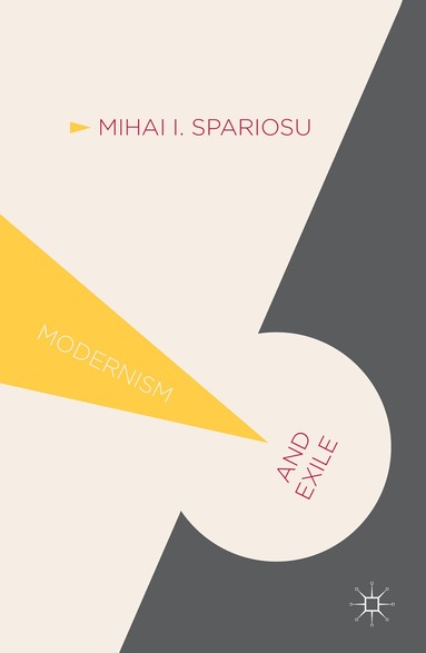 M. Spariosu - Modernism and Exile, Inbunden