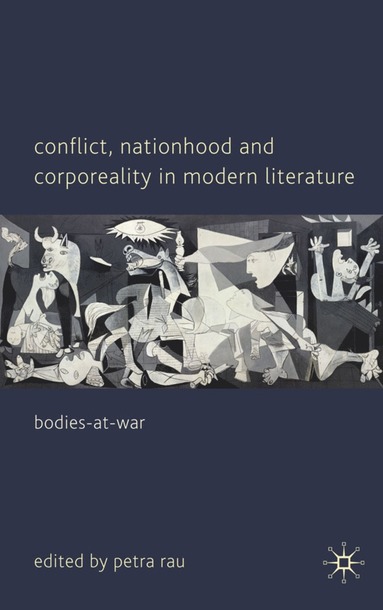 bokomslag Conflict, Nationhood and Corporeality in Modern Literature