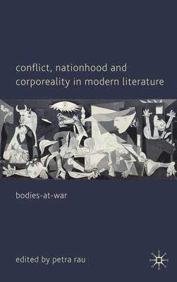 Conflict, Nationhood and Corporeality in Modern Literature 1