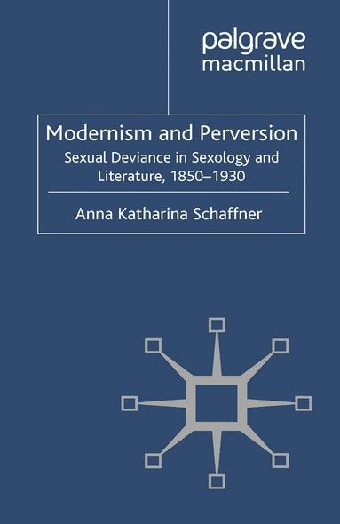 A. Schaffner - Modernism and Perversion, Häftad
