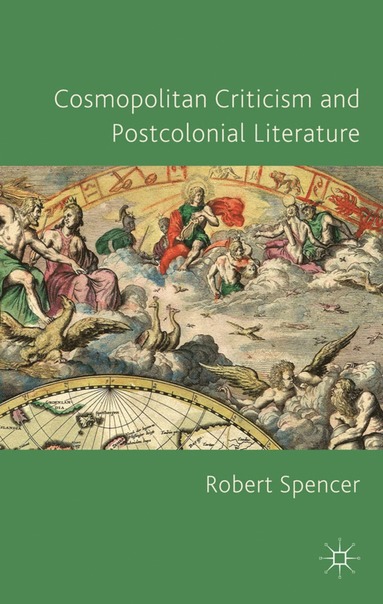 bokomslag Cosmopolitan Criticism and Postcolonial Literature