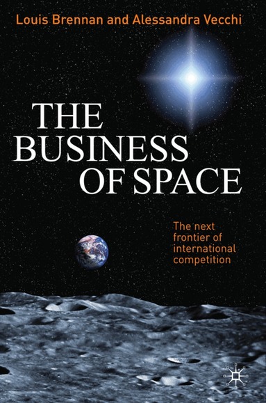 L. Brennan, A. Vecchi - Business of Space, Inbunden