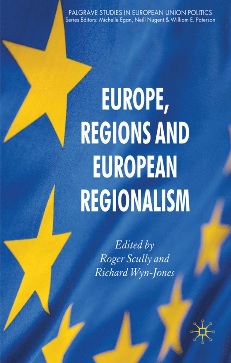 Europe, Regions and European Regionalism 1