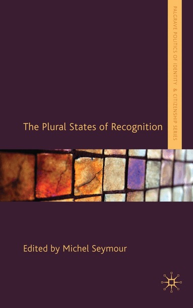 Michel Seymour, Michel Seymour - Plural States of Recognition, Inbunden