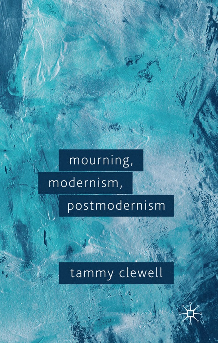 Mourning, Modernism, Postmodernism 1