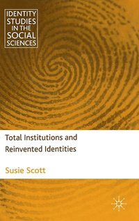 bokomslag Total Institutions and Reinvented Identities