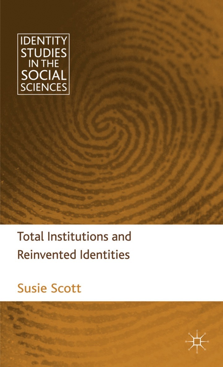 Total Institutions and Reinvented Identities 1