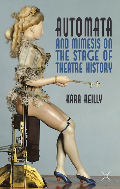 bokomslag Automata and Mimesis on the Stage of Theatre History
