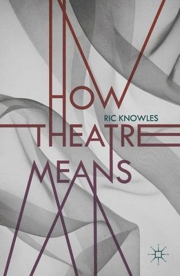 bokomslag How Theatre Means