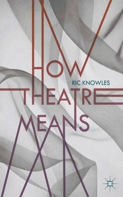 How Theatre Means 1