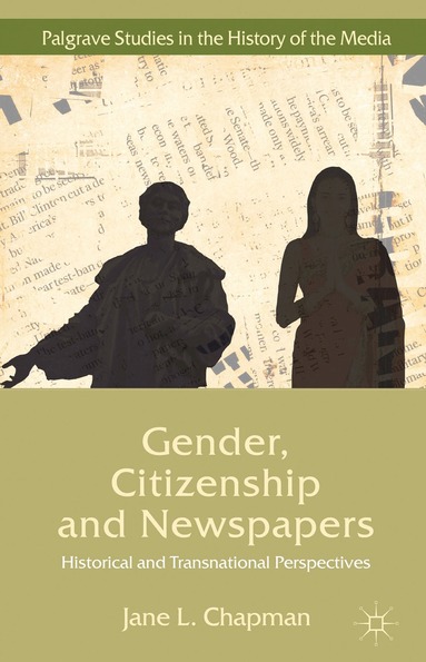 Jane L. Chapman - Gender, Citizenship and Newspapers, Inbunden