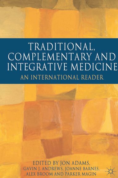 Jon Adams, Gavin Andrews, Joanne Barnes - Traditional, Complementary and Integrative Medicine, Häftad