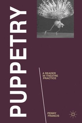 Puppetry: A Reader in Theatre Practice 1