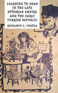 bokomslag Learning to Read in the Late Ottoman Empire and the Early Turkish Republic