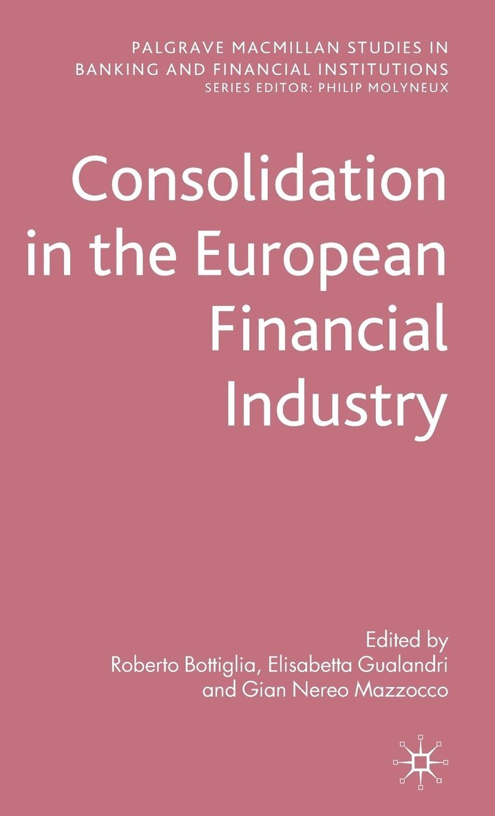 Consolidation in the European Financial Industry 1