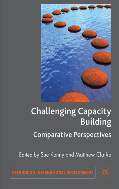 S. Kenny, M. Clarke - Challenging Capacity Building, Inbunden