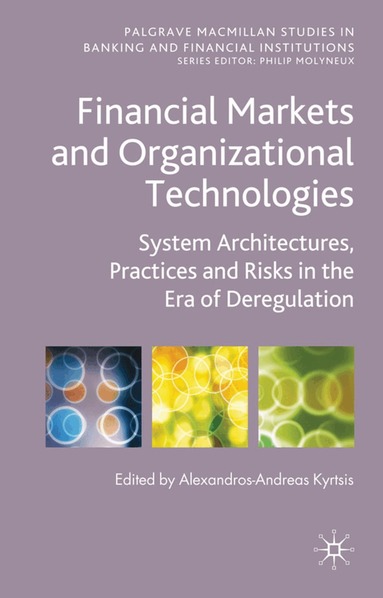 A. Kyrtsis - Financial Markets and Organizational Technologies, Inbunden