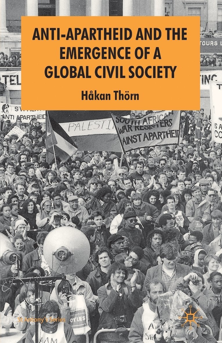 Anti-Apartheid and the Emergence of a Global Civil Society 1