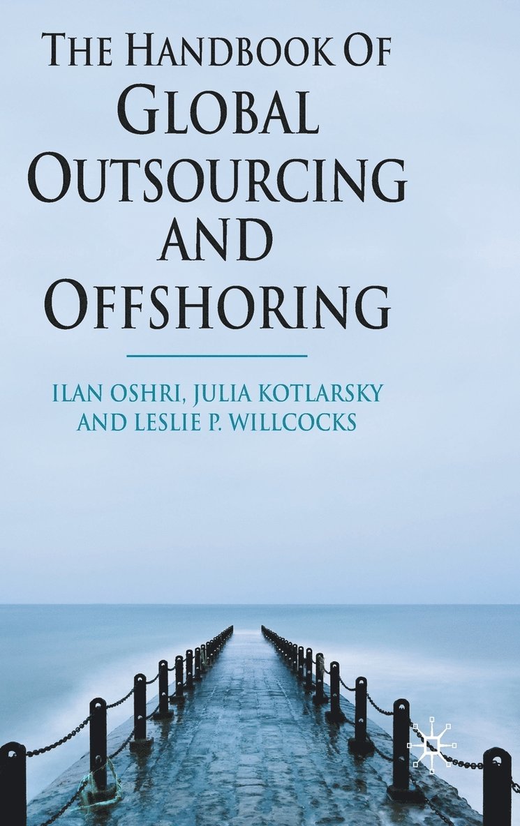 I. Oshri, J. Kotlarsky - The Handbook of Global Outsourcing and Offshoring, Inbunden