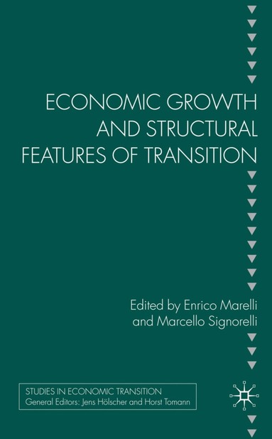 E. Marelli, M. Signorelli - Economic Growth and Structural Features of Transition, Inbunden