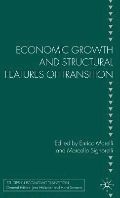 E. Marelli, M. Signorelli - Economic Growth and Structural Features of Transition, Inbunden
