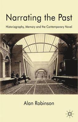A. Robinson, Alan Robinson - Narrating the Past, Inbunden