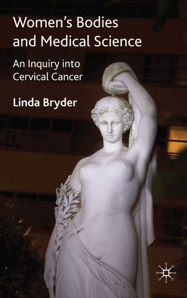 L. Bryder - Women's Bodies and Medical Science, Inbunden
